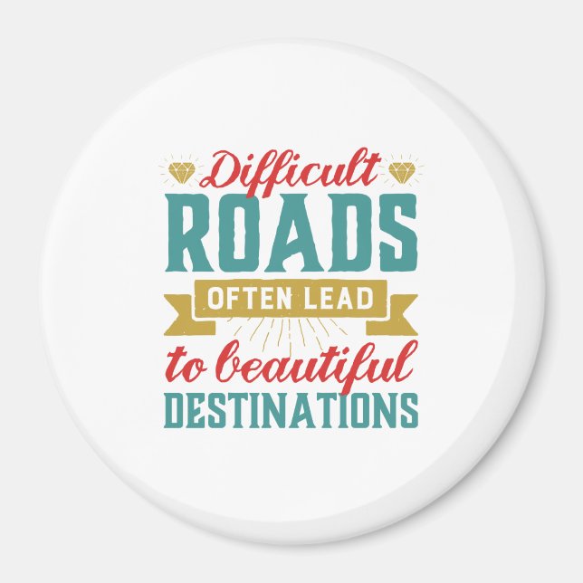 Vintage Inspirational Life Quote Difficult Roads Magnet (Front)