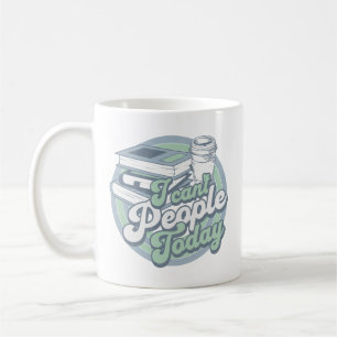 vintage introvert humour I can' people today Coffee Mug