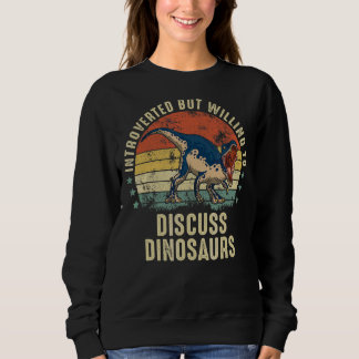 Vintage Introverted  Dinosaur  9 Sweatshirt