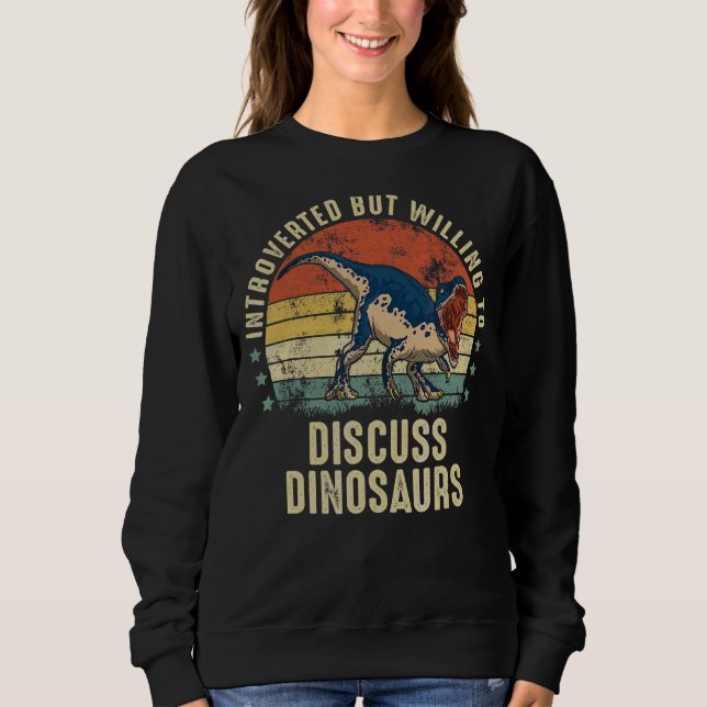 Vintage Introverted  Dinosaur  9 Sweatshirt (Front)