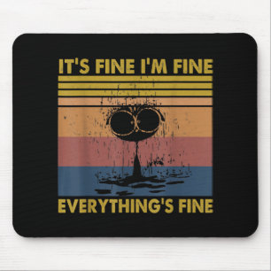 Vintage Its Fine Im Fine Everything Fine Funny Cat Mouse Pad