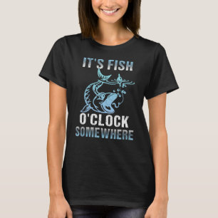 Vintage It's Fish O'clock Somewhere Funny Fisherma T-Shirt