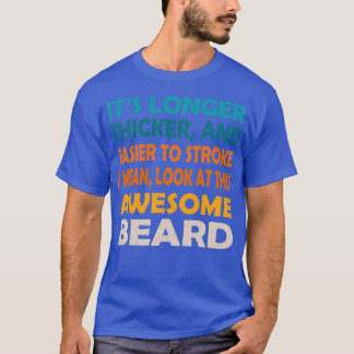 Vintage Its Longer Thicker4 T-Shirt