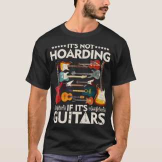 Vintage Its Not Hoarding If Its Guitars Musicians T-Shirt