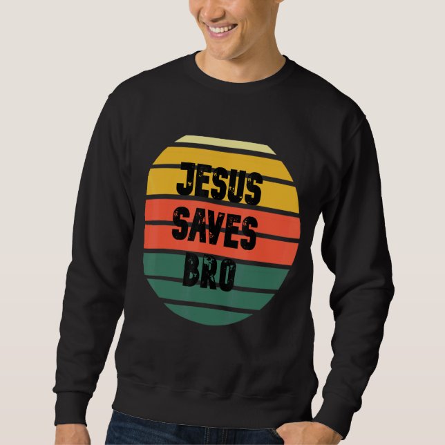 Vintage Jesus Saves Bro Essential Sweatshirt (Front)