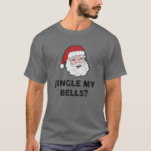 Vintage Jingle My Bells? Santa Christmas Design T-Shirt