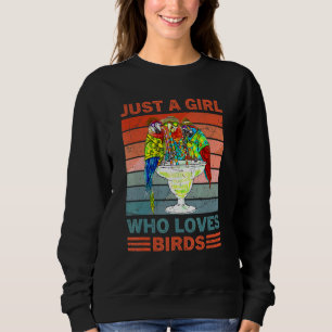 Vintage Just A Girl Who Loves Birds Colourful Parr Sweatshirt