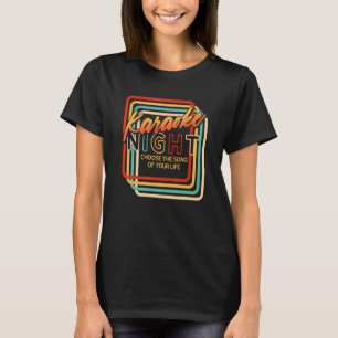 Vintage Karaoke Night Choose The Song Of Your Life T-Shirt