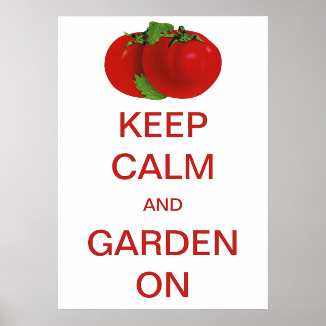 Vintage Keep Calm and Garden On Tomatoes Poster (Front)