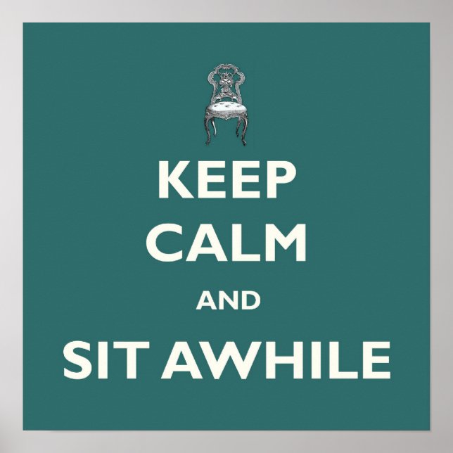 Vintage Keep Calm and Sit Awhile Aqua Poster (Front)