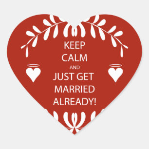 Vintage KEEP CALM  GET MARRIED Already Heart Sticker