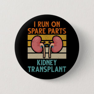 Vintage Kidney Transplant Spare Parts 2 Inch Round Button