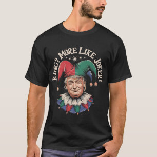 Vintage King More Like Joker Funny Anti Trump  T-Shirt