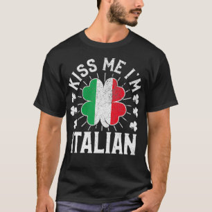 Vintage Kiss Me Im Italian Funny St Patricks Day I T-Shirt
