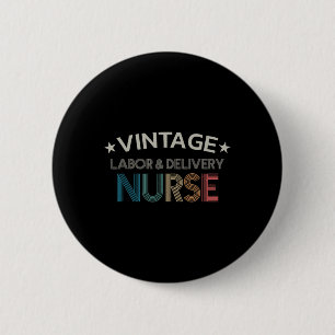 Vintage Labor And Delivery Nurse Retro Style Women 2 Inch Round Button
