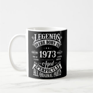 Vintage Legend Born In 1973 50th Birthday  50 Year Coffee Mug