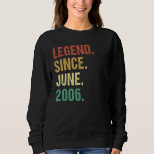 Vintage Legend Since June 2006 16th Birthday 16 Ye Sweatshirt