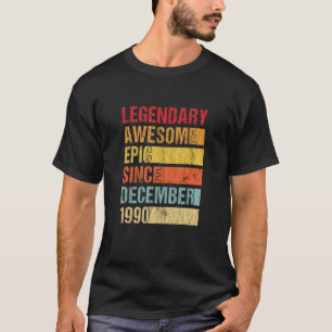 Vintage Legendary Awesome Epic Since December 1990 T-Shirt
