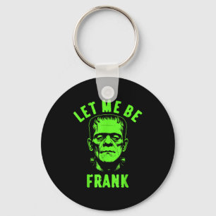 Vintage Let Me Be Frank Halloween For Men's  Keychain