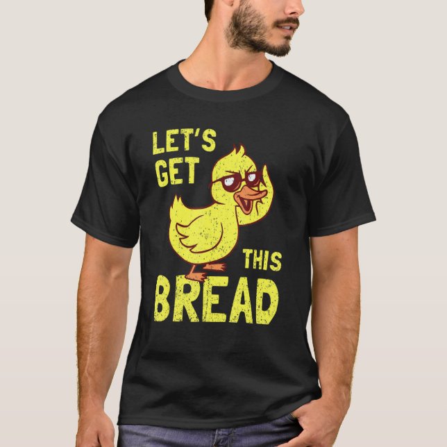 Vintage Let's Get This Bread Duck T-Shirt (Front)