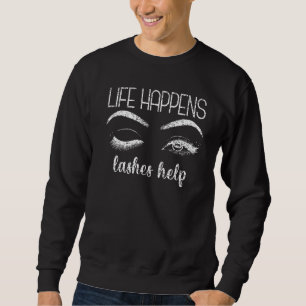 Vintage Life Happens Lashes Help Lash Tech Lash Ar Sweatshirt
