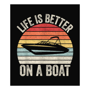 Vintage Life Is Better On A Boat Captain Boating P Photo Print