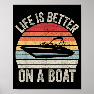 Vintage Life Is Better On A Boat Captain Boating P Poster