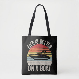 Vintage Life Is Better On A Boat Captain Boating P Tote Bag