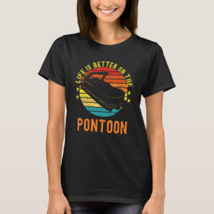 Vintage Life Is Better On The Pontoon Boat Lake Li T-Shirt