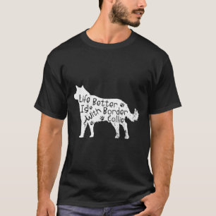 Vintage Life Is Better With Border Collie Dog T-Shirt