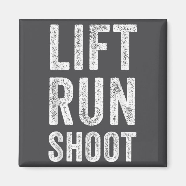 Vintage Lift Run Shoot - Fitness Motivational Gift Magnet (Front)