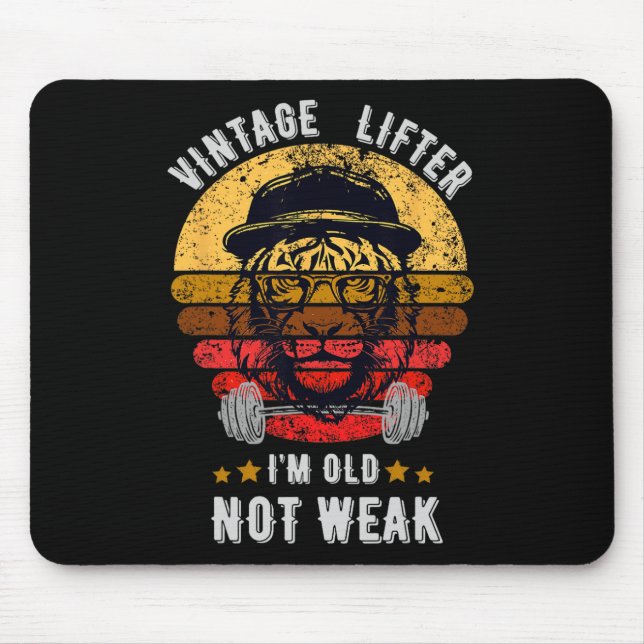 Vintage Lifter I'm Old Not Weak  Mouse Pad (Front)