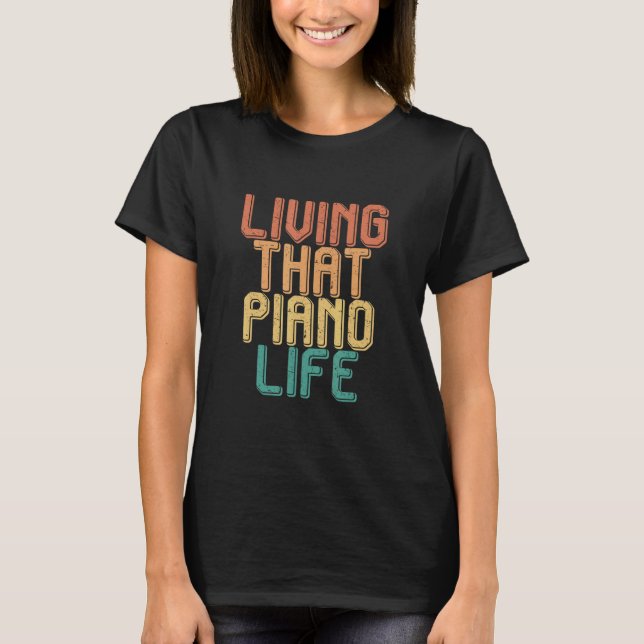 Vintage living that PIANO life T-Shirt (Front)