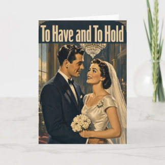 Vintage looking Wedding Card To Have and To Hold