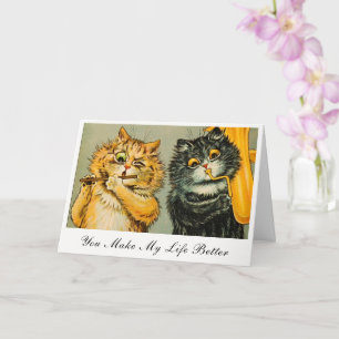 Vintage Louis Wain Cats You Make My Life Better Card