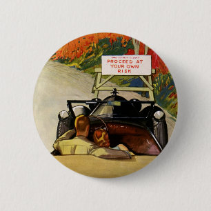 Vintage Love, Road Closed Proceed at Your Own Risk 2 Inch Round Button