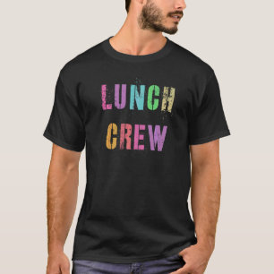 Vintage Lunch Crew Back To School Office Food Serv T-Shirt
