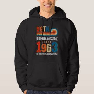 Vintage Made In 1963 59th Birthday The Legend Was Hoodie