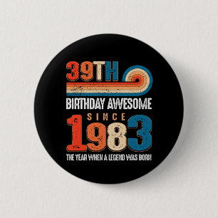 Vintage Made In 1983 39th  Birthday The Legend 2 Inch Round Button