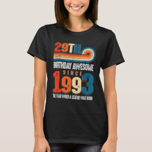 Vintage Made In 1993 29th Birthday The Legend Was  T-Shirt