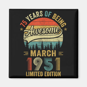 Vintage March 1951 Old 75th Birthday Men Women  Magnet