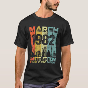 Vintage March 1982 Funny 40Th Birthday 40 Years Ol T-Shirt