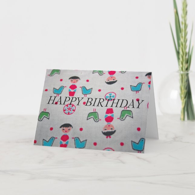 Vintage Material  HAPPY BIRTHDAY Card (Front)
