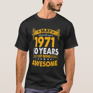 Vintage May 1971 50 Years Of Being Awesome Men Wom T-Shirt