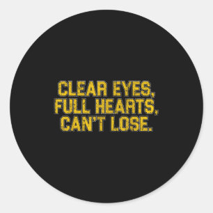 Vintage Meaning Clear Eyes Full Hearts Cant Lose F Classic Round Sticker