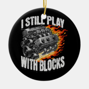 Vintage Mechanic Garage Car Engine I Still Play Wi Ceramic Ornament