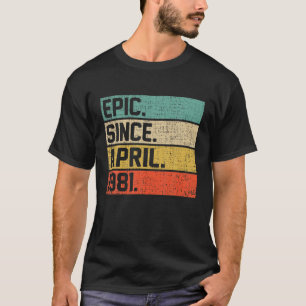 Vintage Men Women 41St Birthday Epic Since April 1 T-Shirt