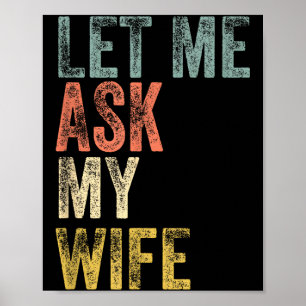 Vintage mens let me ask my wife husband couple hum poster