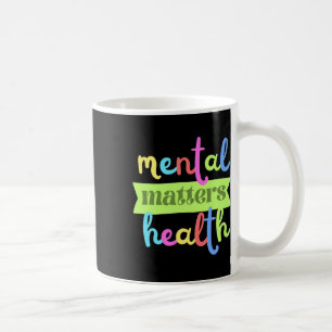 Vintage Mental Health Problems Quote For Support  Coffee Mug