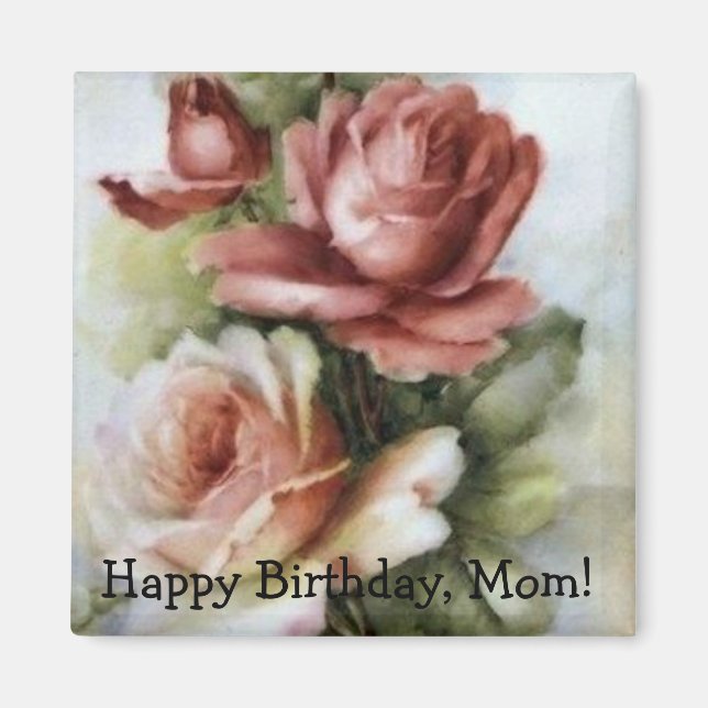 Vintage Mom's Birthday Magnet with Roses (Front)